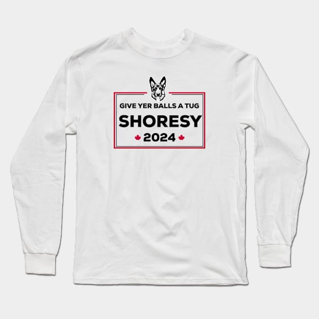 Letterkenny Shoresy for president 2022 - black Long Sleeve T-Shirt by PincGeneral